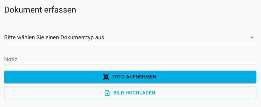 Der Schritt „Dokument erfassen“: Dropdown fuer den Dokumenttyp, Feld „Notiz“ sowie die Schaltflaechen „Foto aufnehmen“ / „Bild hochladen“.